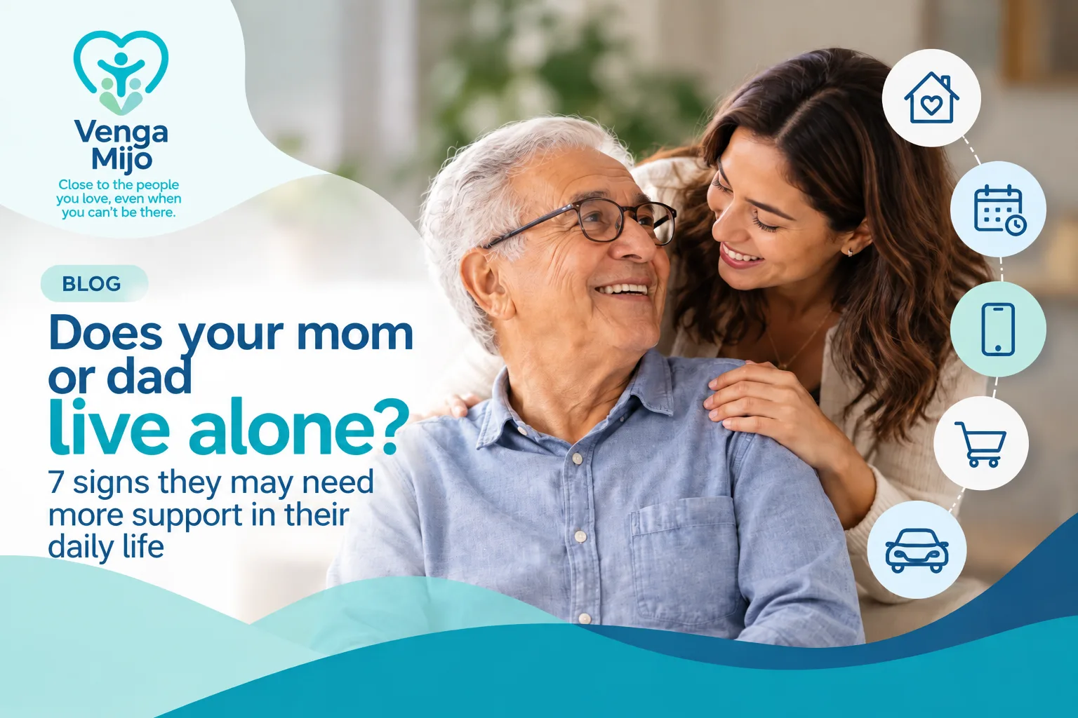 Does Your Mom or Dad Live Alone? 7 Signs They May Need More Support in Their Daily Life